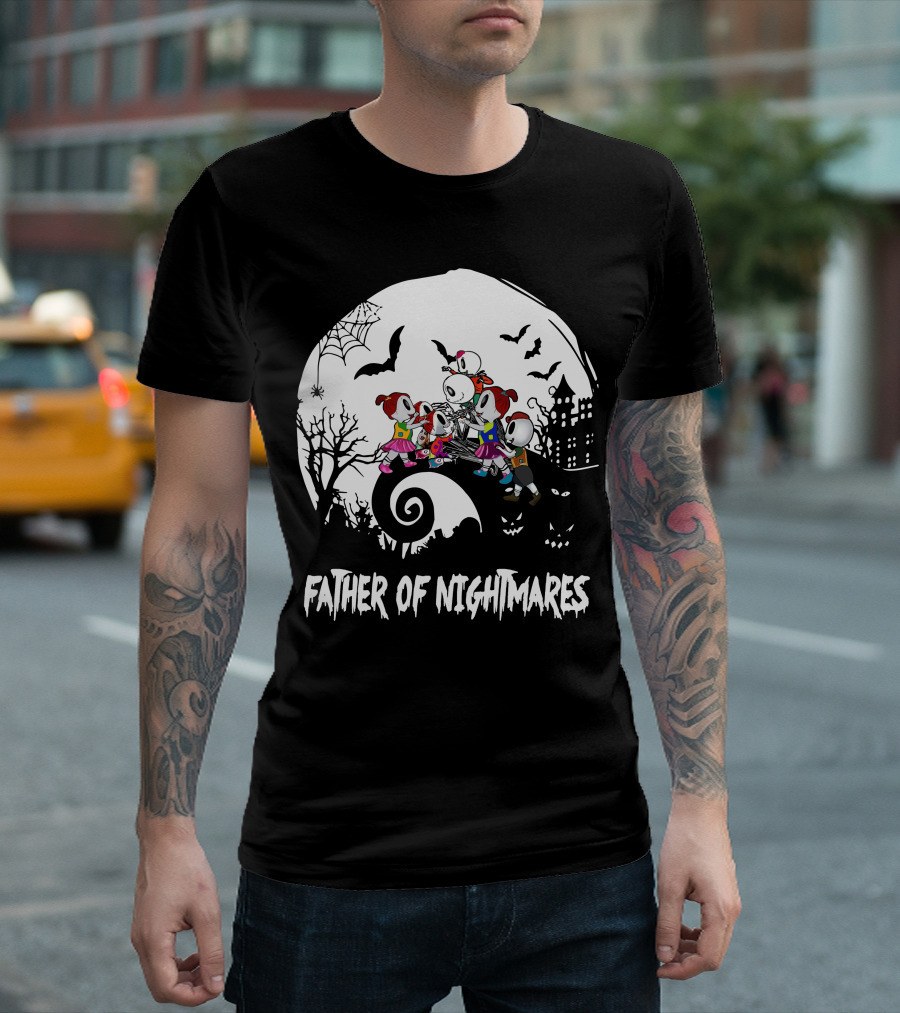 Father Of Nightmares 4Girls 2Boys T-Shirt