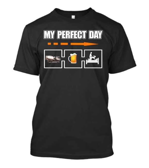 My Perfect Day Concrete Mixer Beer Icons T-Shirt