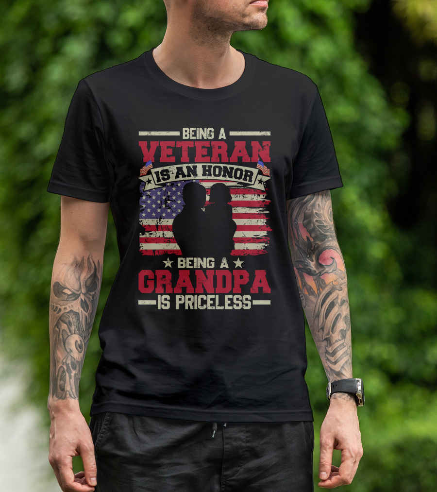Being A Veteran Is An Honor Being A Grandpa Is Priceless With American Flag T-Shirt