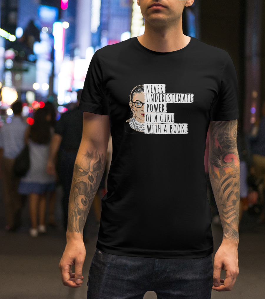 Never Underestimate The Power Of A Girl With A Book Iconic Justice T-Shirt