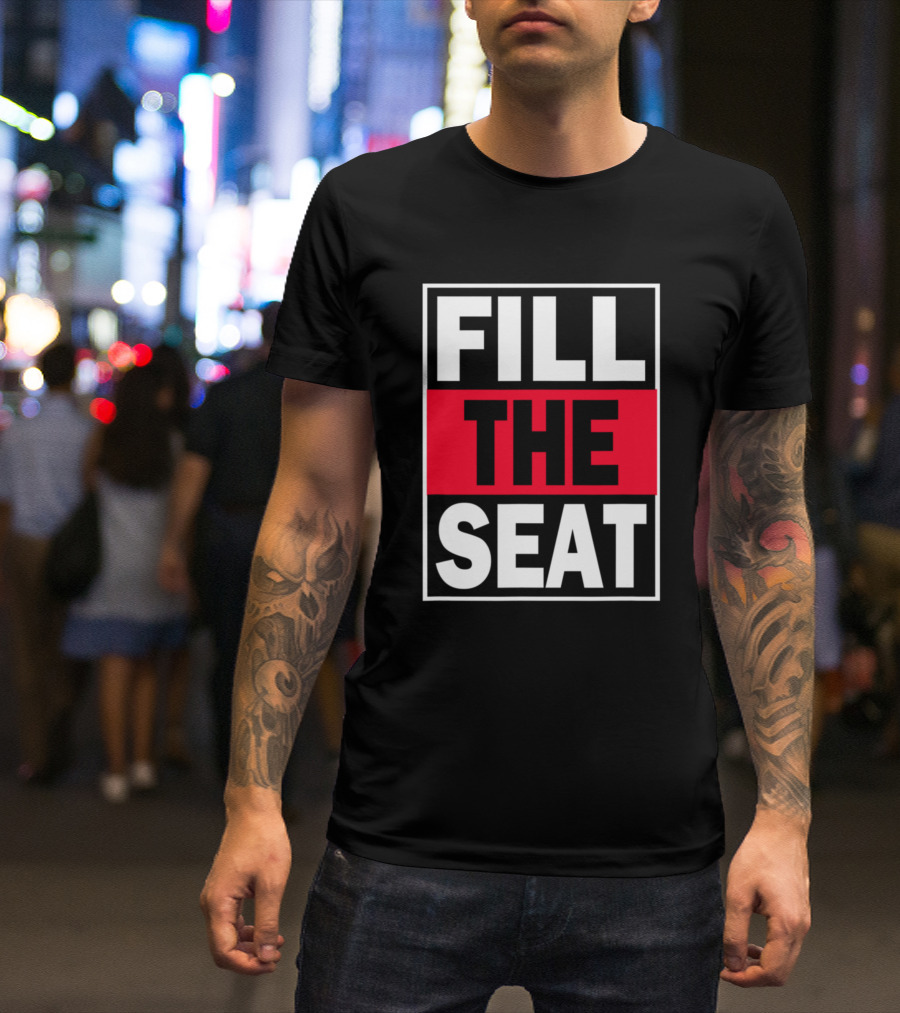 Fill That Seat USA Flag Fill The Seat T-Shirt