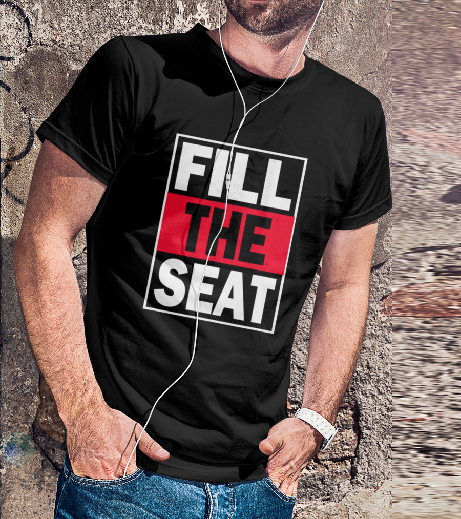 Fill That Seat USA Flag Fill The Seat T-Shirt