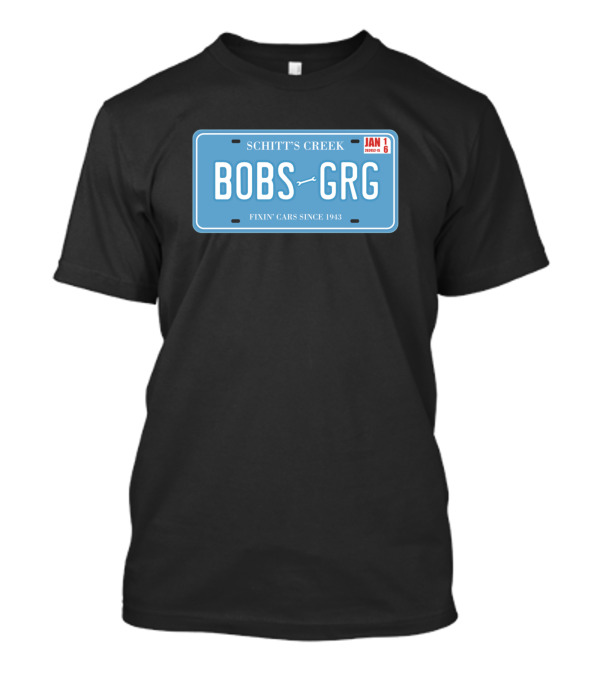 Schitt's Creek Bob's Garage License Plate Fixing Cars Since 1943 T-Shirt