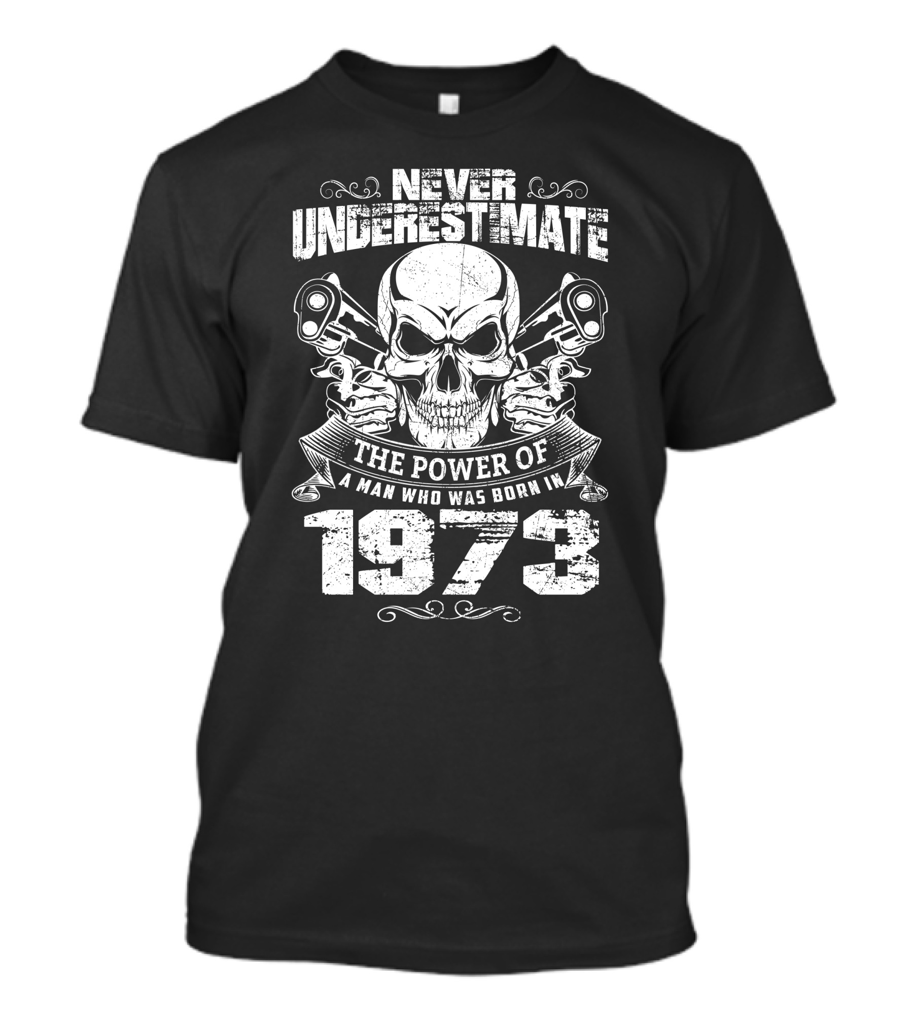 Never Underestimate The Power Of A Man Who Was Born In 1973 Skull And Pistons T-Shirt