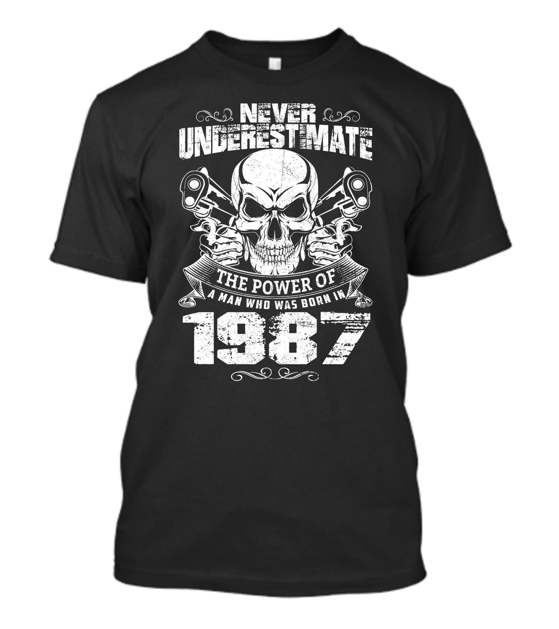 Never Underestimate The Power Of A Man Born In 1987 With Skull And Pistons T-Shirt