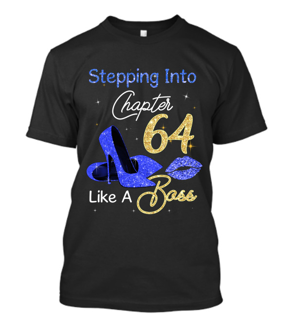 Stepping Into Chapter 64 Like A Boss T-Shirt
