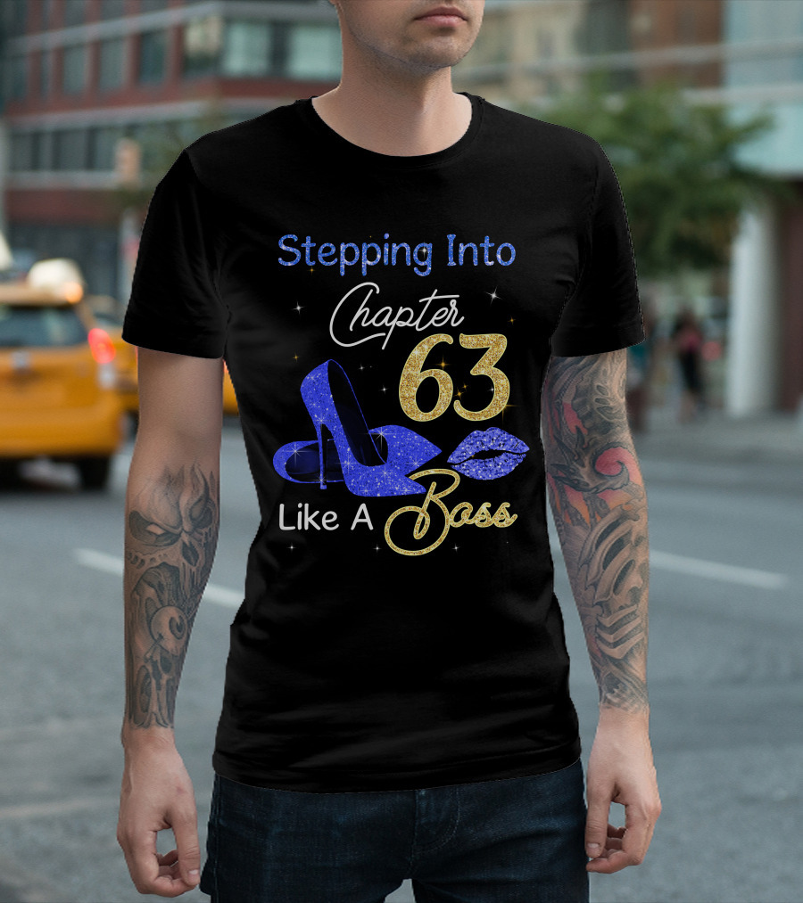 Stepping Into Chapter 63 Like A Boss T-Shirt