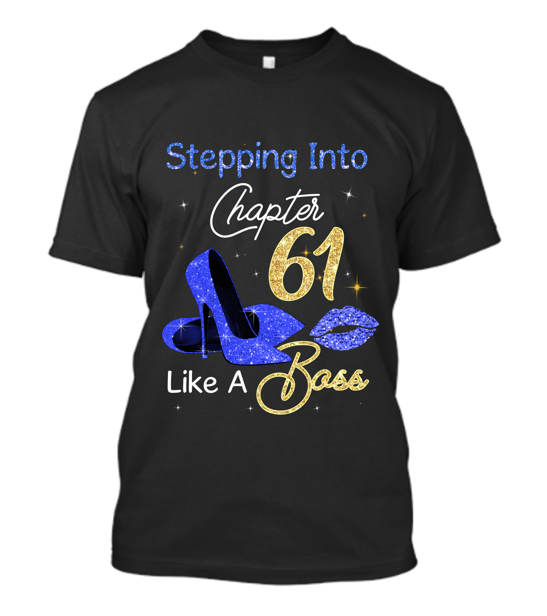 Stepping Into Chapter 61 Like A Boss T-Shirt