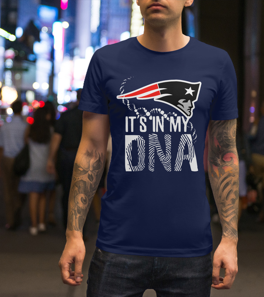 New England Patriots It's In My DNA T-Shirt