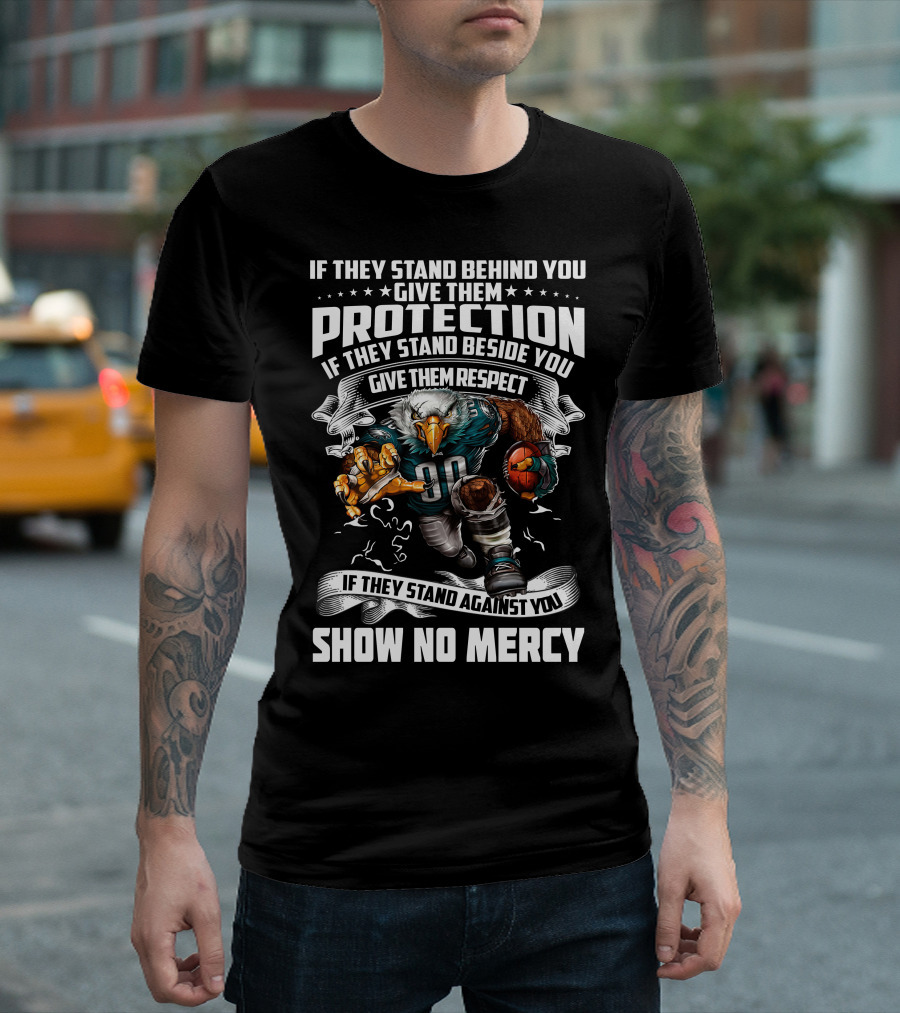 Philadelphia Eagles Protection Respect Show No Mercy T-Shirt
