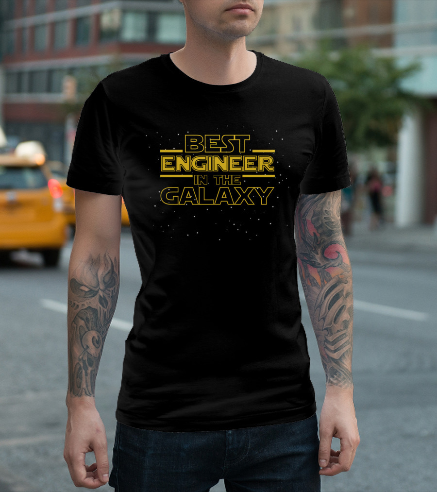 Best Engineer In The Galaxy Star Wars Font Style Funny Engineer Spaceship Stars T-Shirt