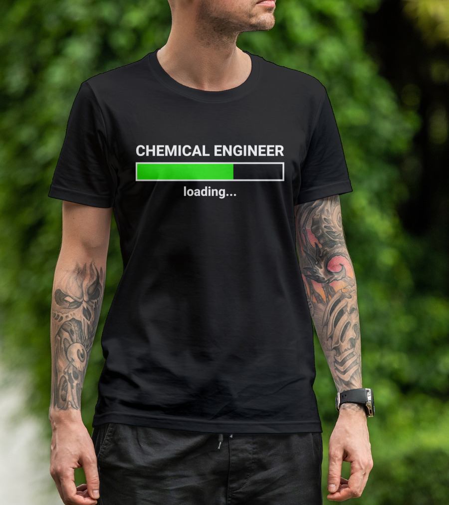 Chemical Engineer Loading Progress College Major Preparation T-Shirt
