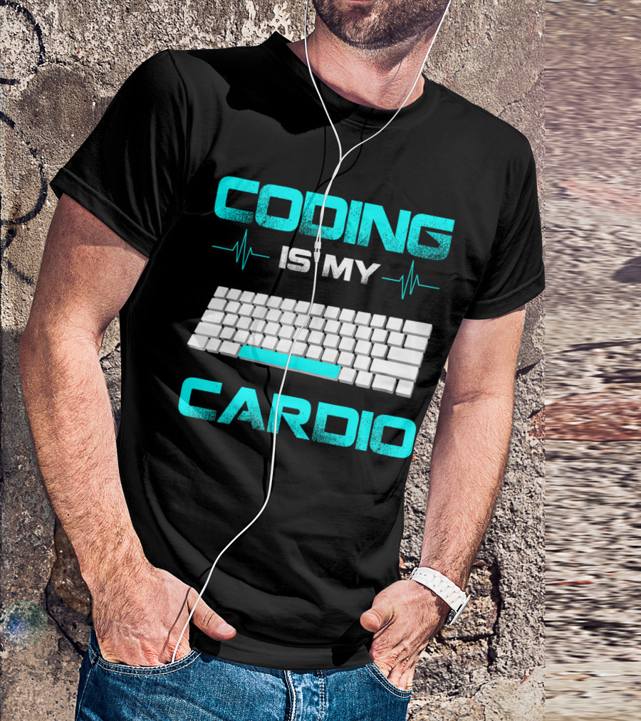 Mastering Keyboard Endurance: Coding Is My Cardio For Code Engineers T-Shirt