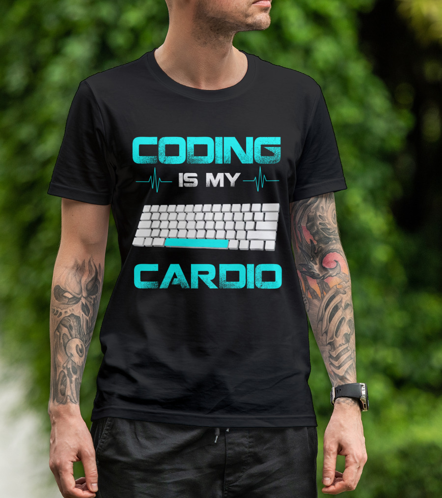 Mastering Keyboard Endurance: Coding Is My Cardio For Code Engineers T-Shirt