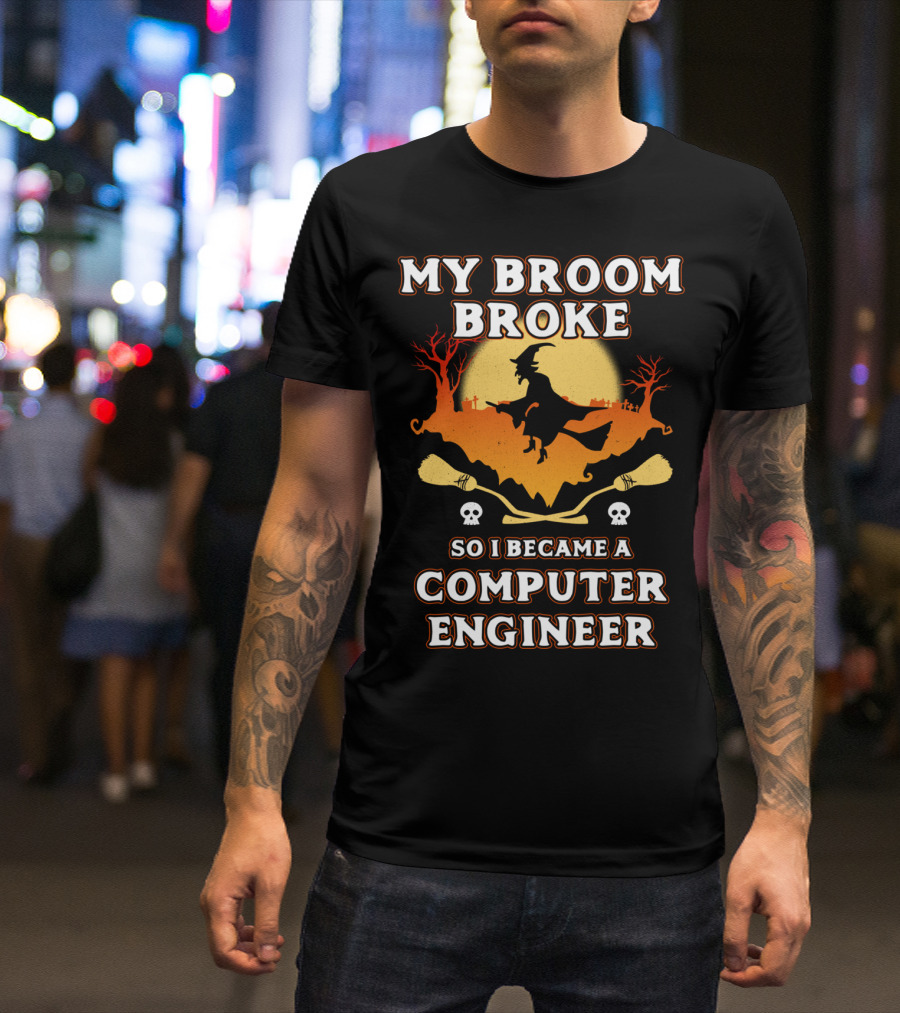 My Broom Broke Witch Silhouette So I Became A Computer Engineer Halloween T-Shirt