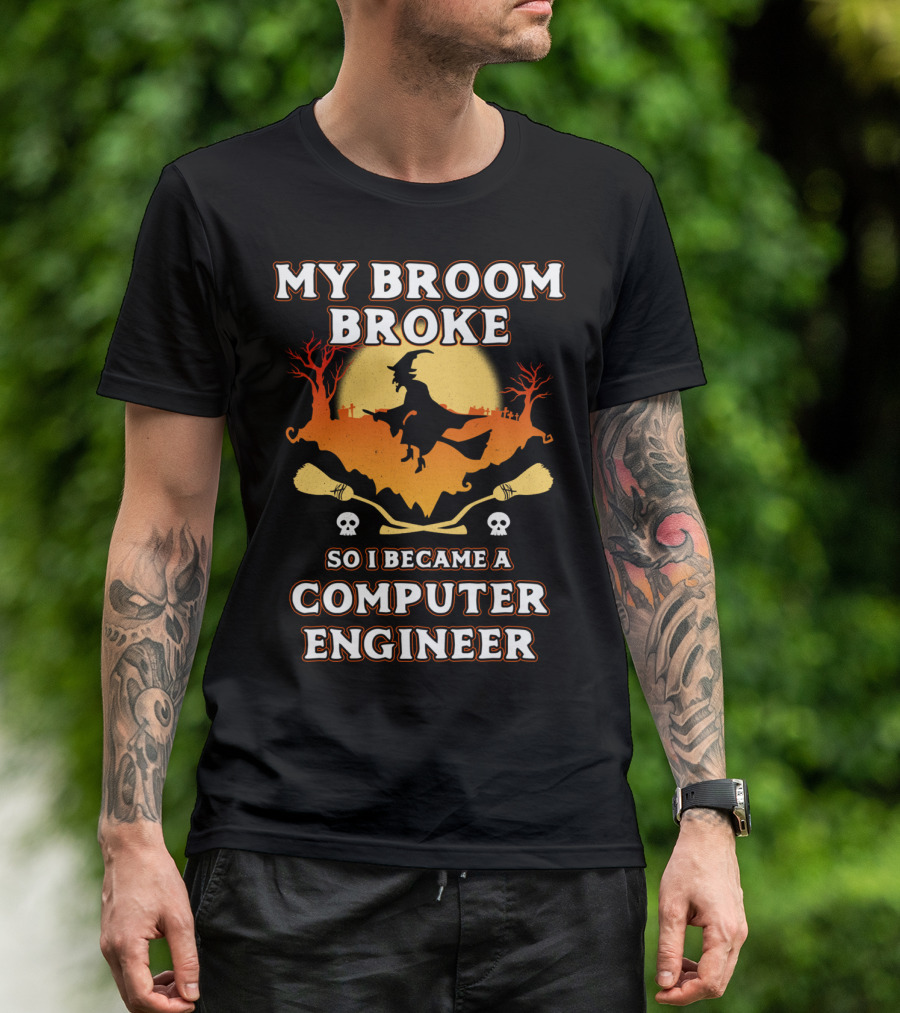My Broom Broke Witch Silhouette So I Became A Computer Engineer Halloween T-Shirt