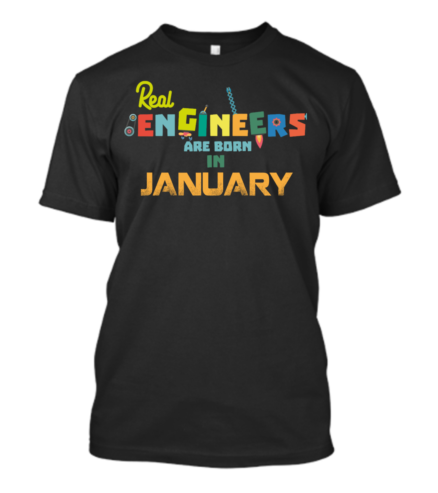 Real Engineers Are Born In January Vibrant Text T-Shirt