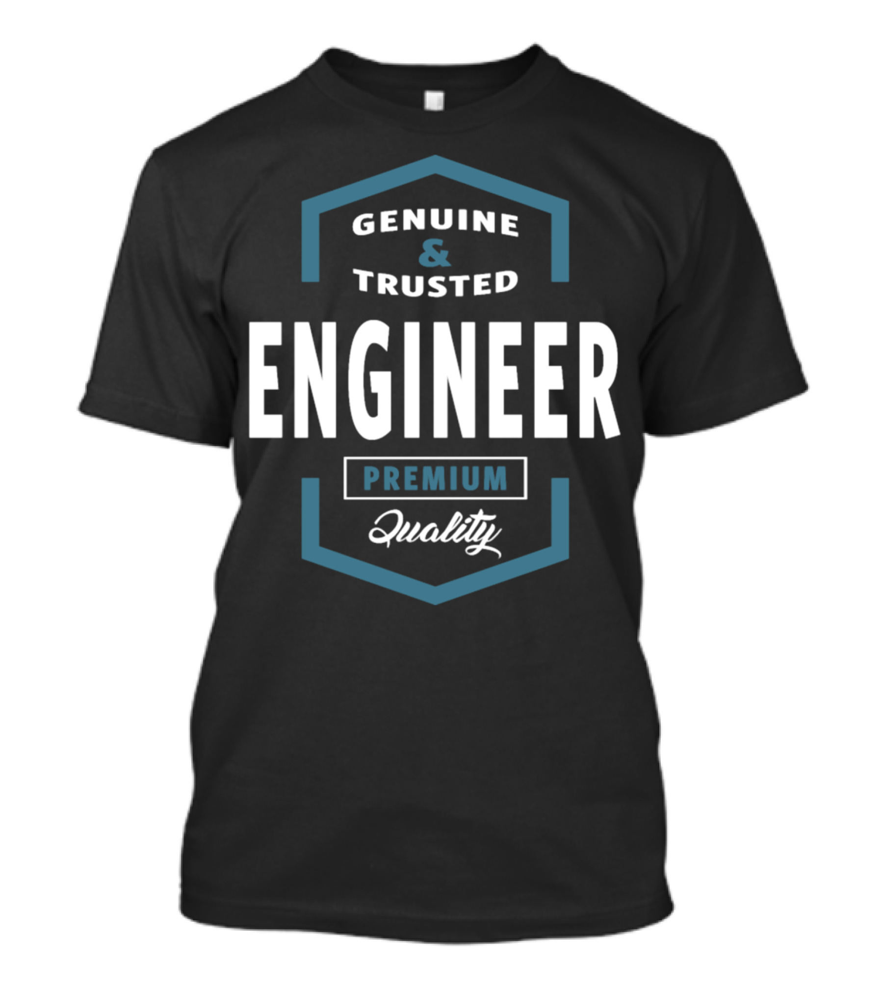Genuine And Trusted Engineer Premium Quality T-Shirt