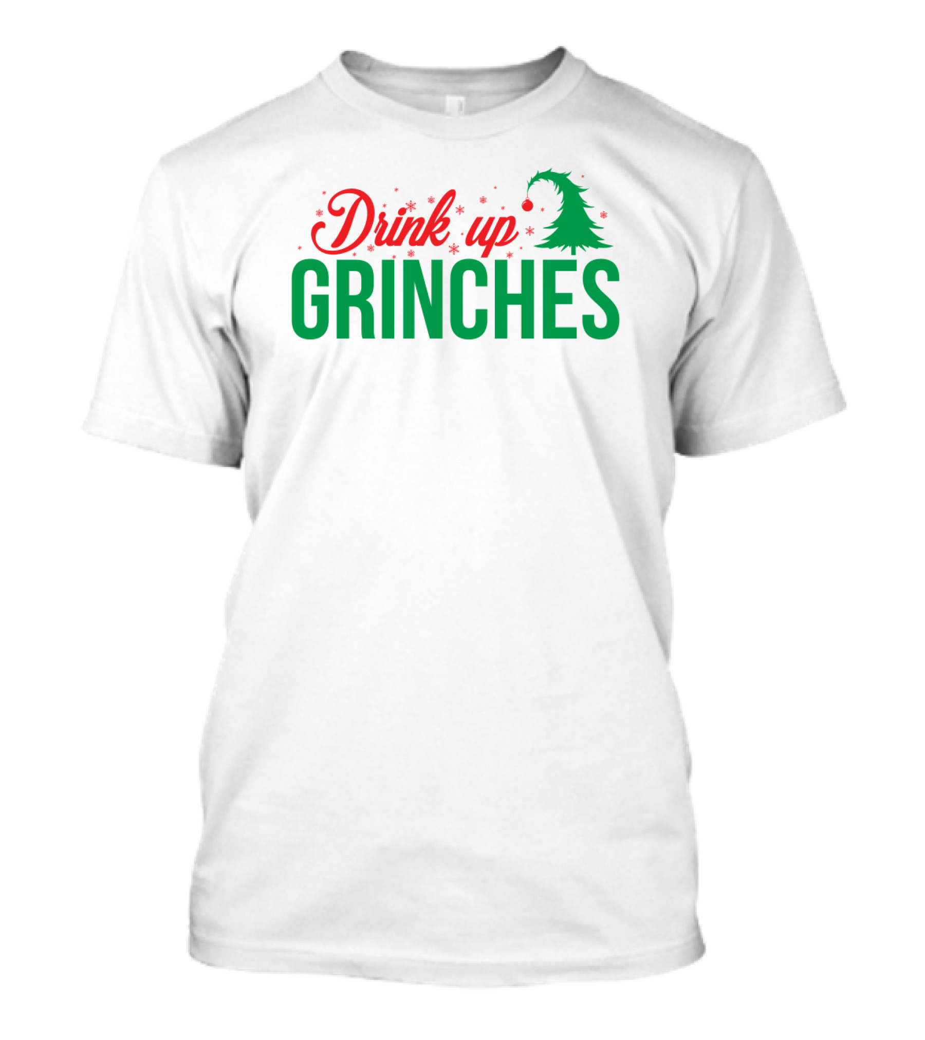 Drink Up Grinches Christmas Holiday Party T-Shirt