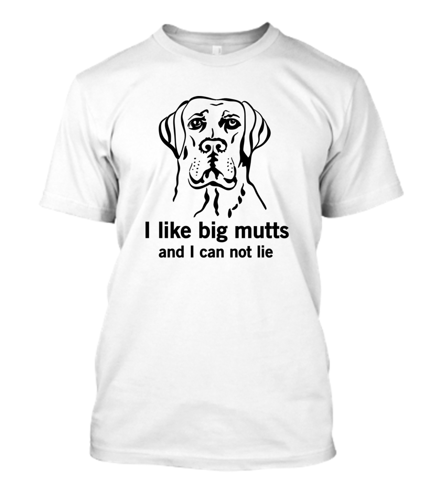 I Like Big Mutts And I Can Not Lie Dog T-Shirt