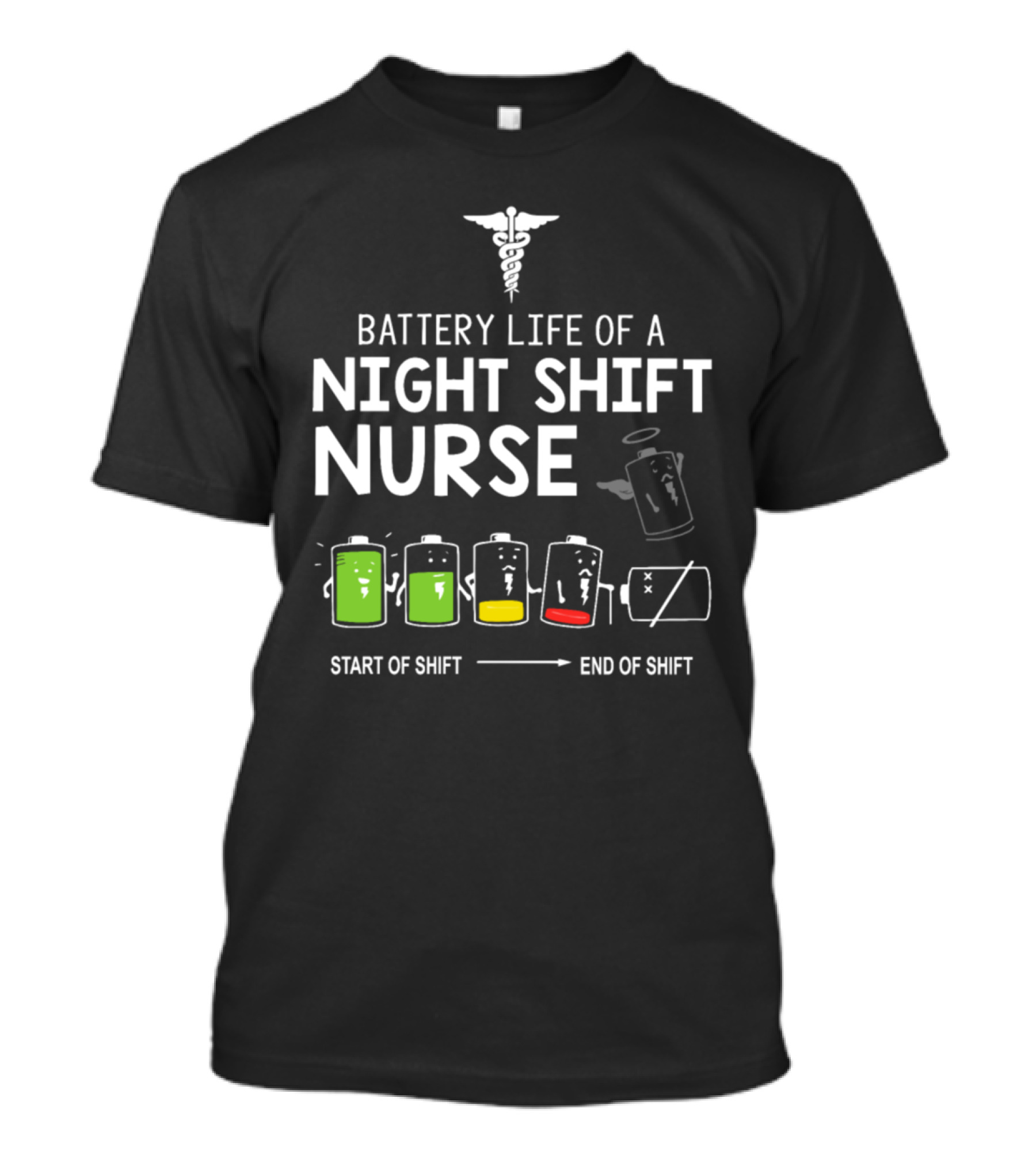 Night Shift Nurse Battery Life Start Of Shift To End Of Shift T-Shirt