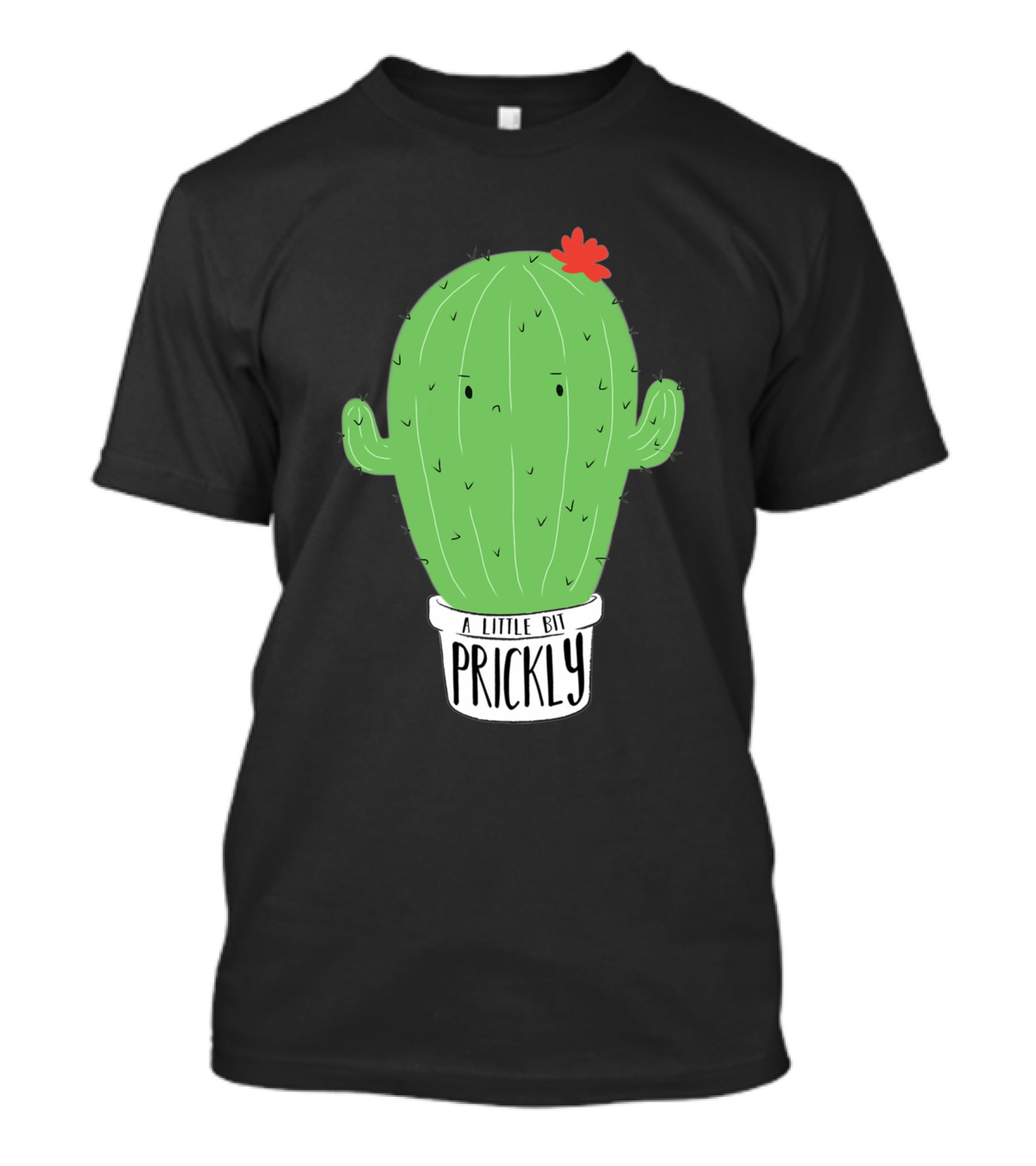 A Little Bit Prickly Cactus With Funny Cute Flower T-Shirt
