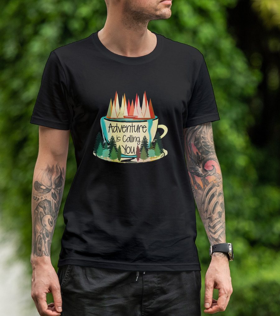 Adventure Is Calling You Wilderness Mug Forest Scene 2811 T-Shirt