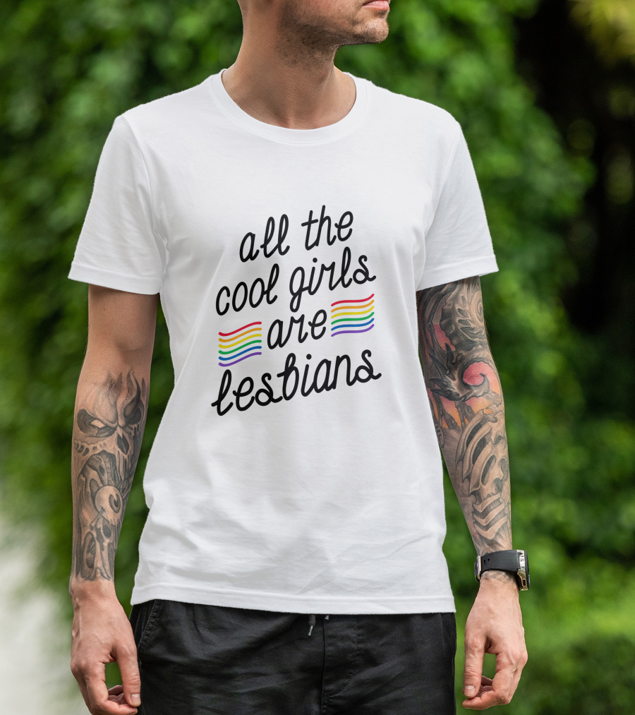All The Cool Girls Are Lesbians Rainbow Pride Stripes T-Shirt