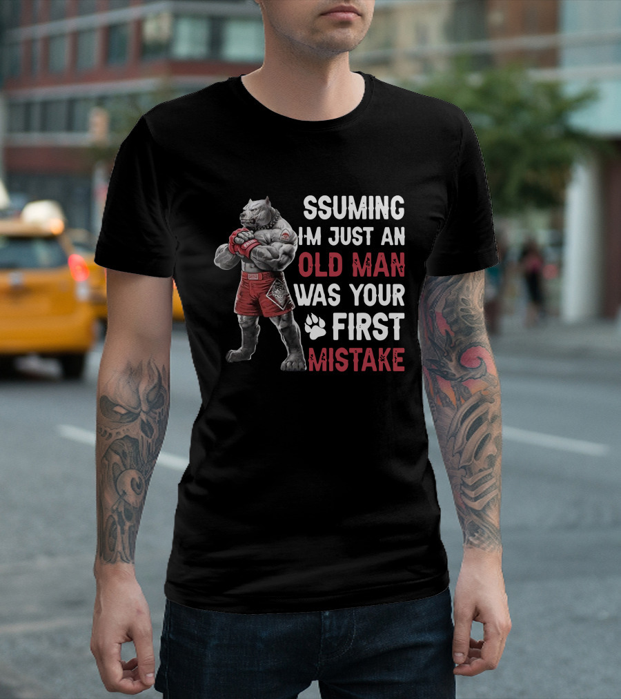 Pitbull Assuming I'm Just An Old Man Was Your First Mistake Boxer Paws T-Shirt
