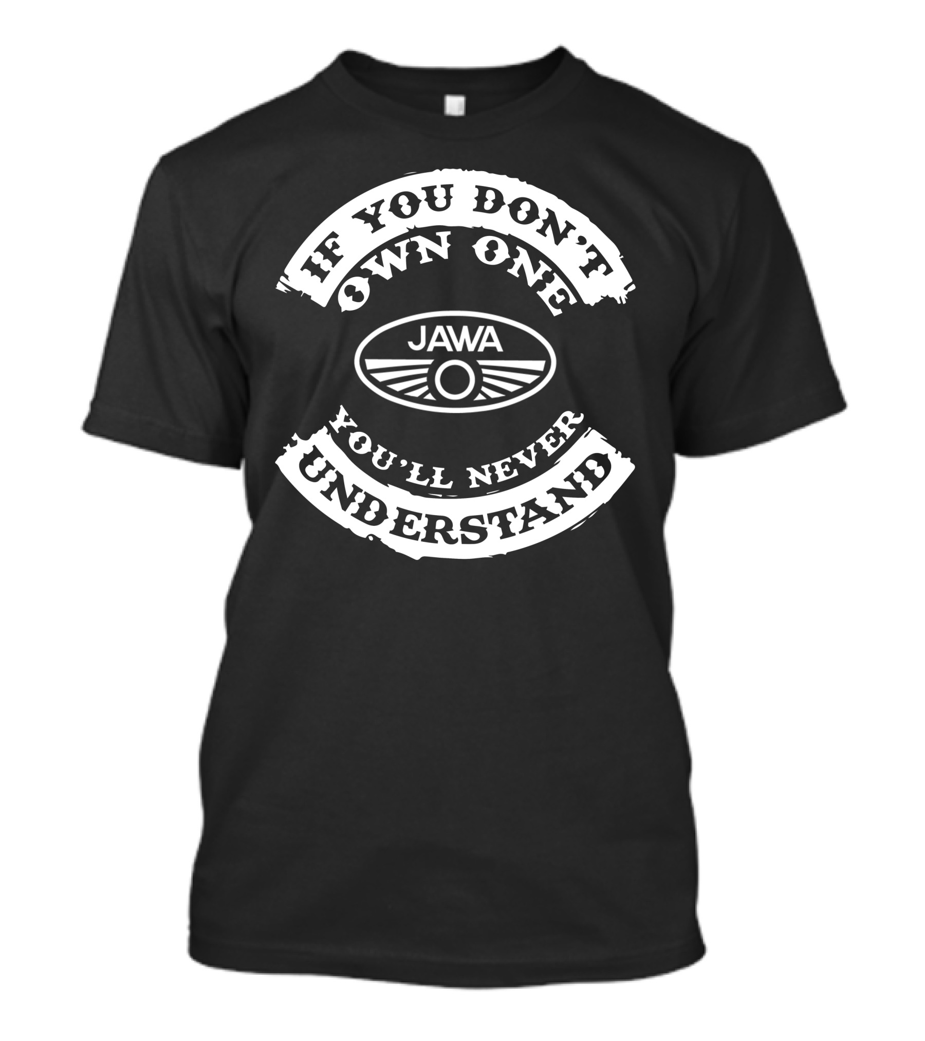 If You Don't Own One You'll Never Understand Jawa T-Shirt