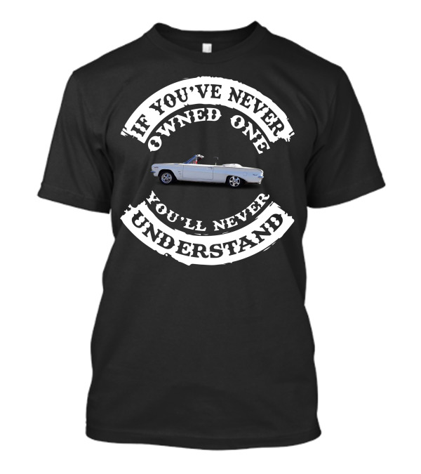 If You've Never Owned One You'll Never Understand Vintage Car T-Shirt