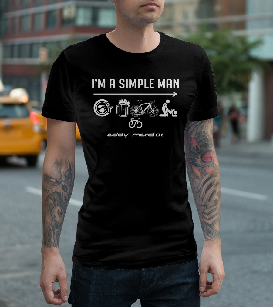 I'M A SIMPLE MAN eddy merckx T-Shirt