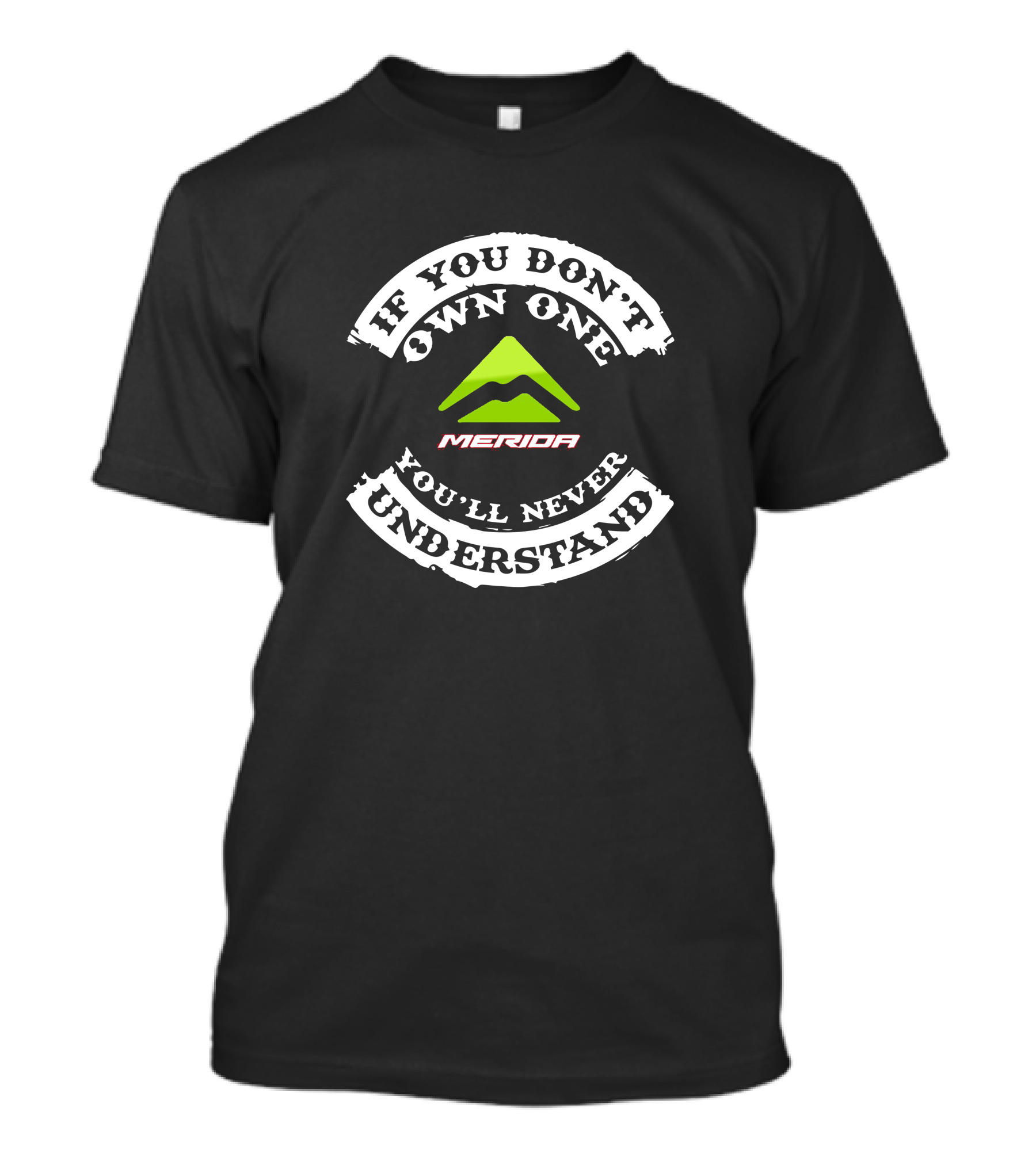 MERIDA EBIKE If You Don't Own One You'll Never Understand T-Shirt