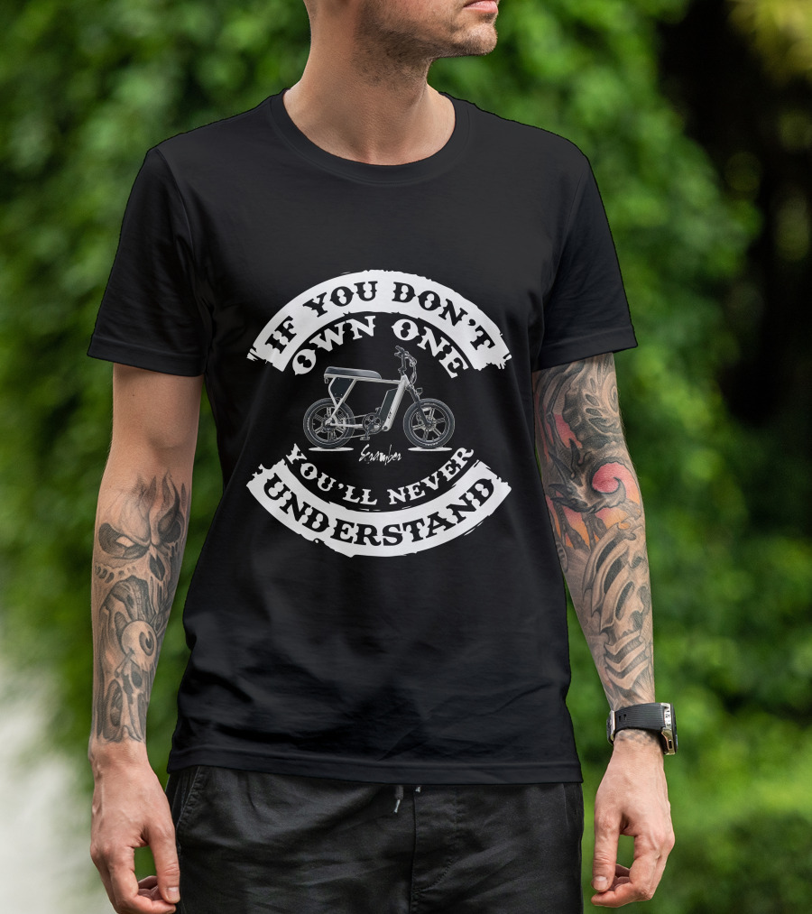 If You Don't Own One You'll Never Understand Juiced Bikes Scrambler T-Shirt