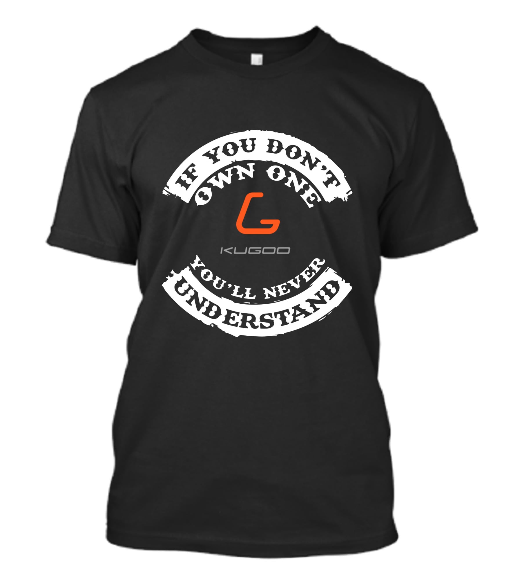 If You Don't Own One You'll Never Understand Kugoo Electric Scooter T-Shirt