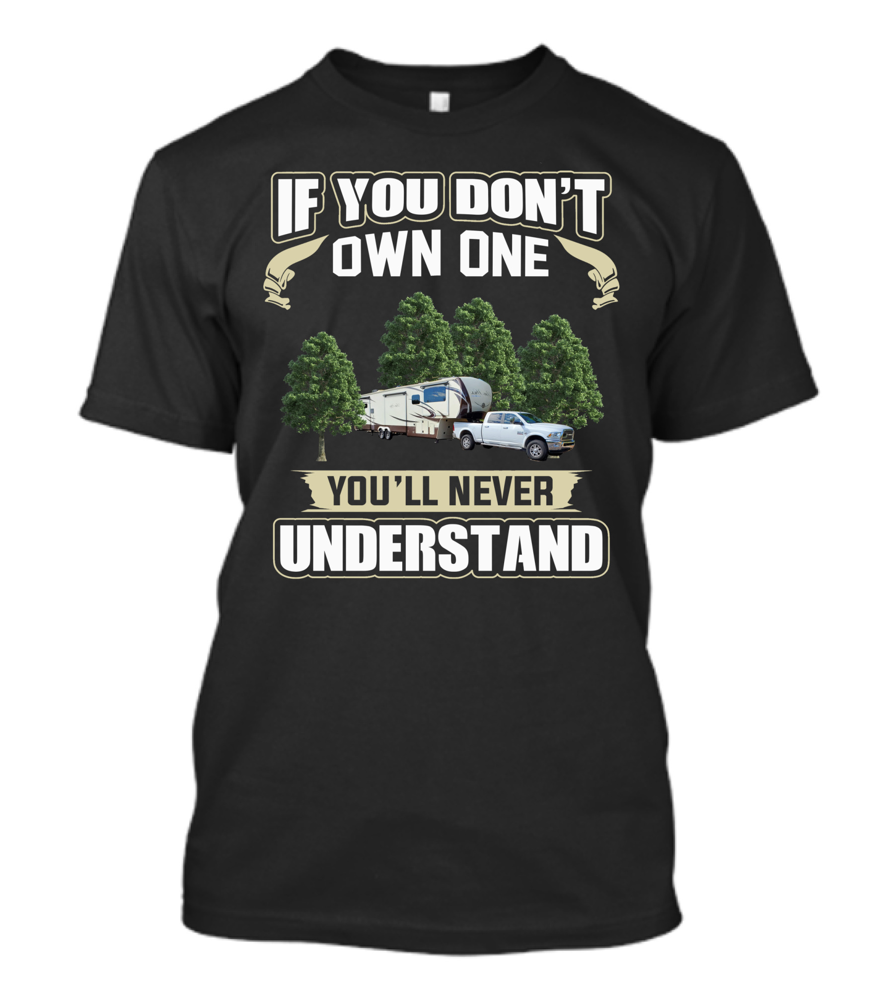 If You Don't Own One You'll Never Understand Forest River 290VB T-Shirt