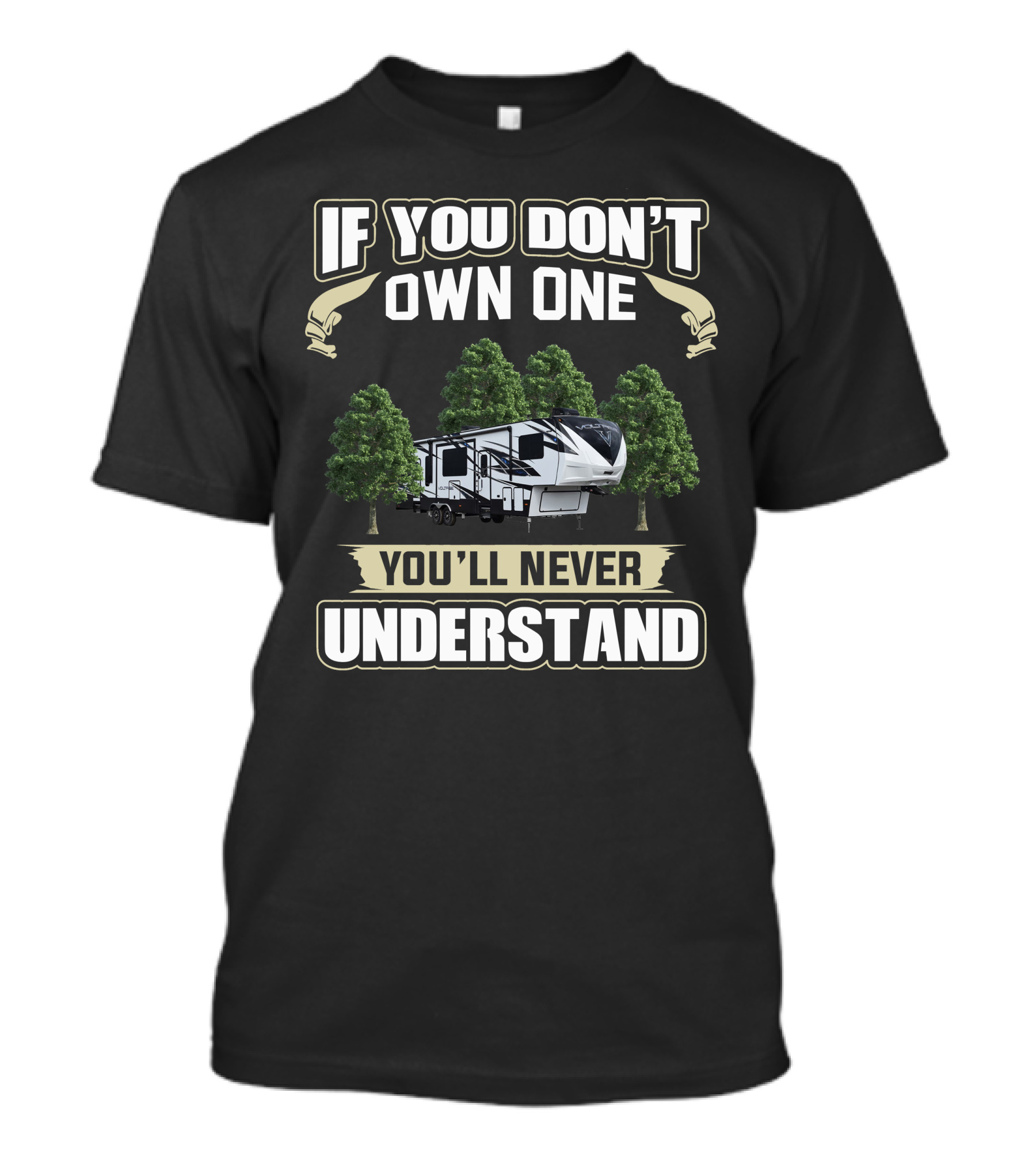 If You Don't Own One You'll Never Understand Voltage Toy Hauler T-Shirt