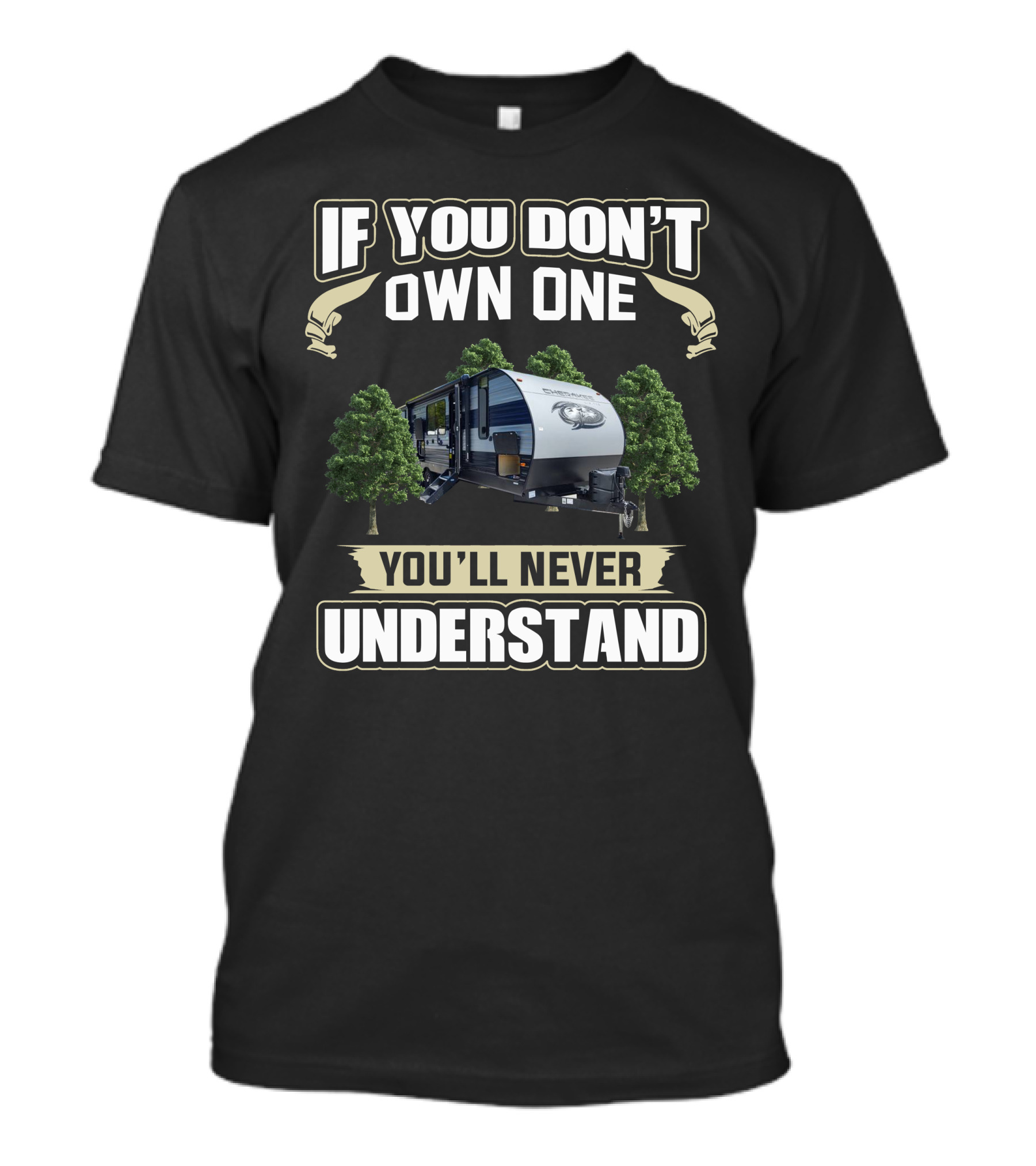 If You Don't Own One You'll Never Understand Cherokee RV BRB 274 T-Shirt