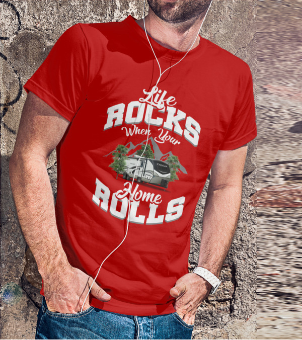 Life Rocks When Your Home Rolls Keystone RV Cougar 34 TSB T-Shirt