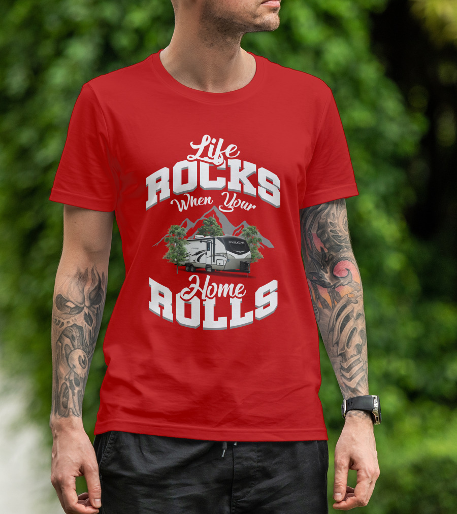 Life Rocks When Your Home Rolls Keystone RV Cougar 34 TSB T-Shirt