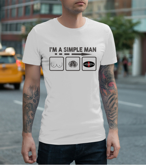 I'M A SIMPLE MAN BEER CIGARETTE T-Shirt