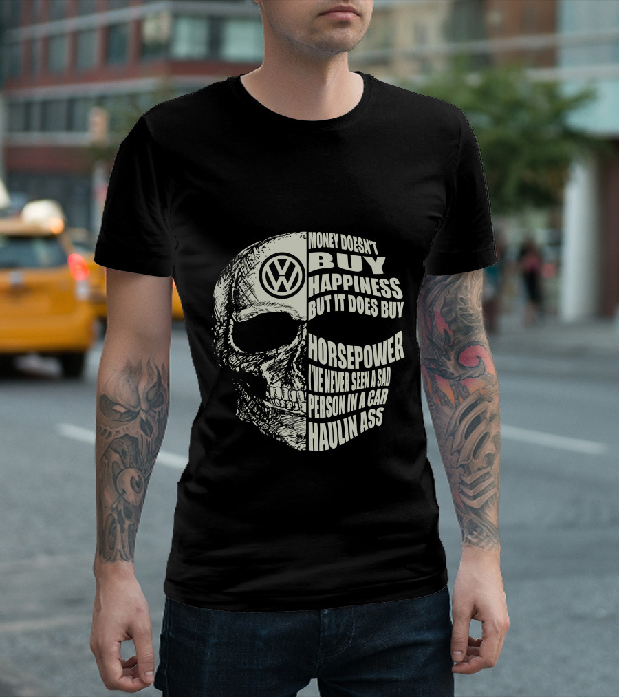 Volkswagen Money Doesn't Buy Happiness But It Does Buy Horsepower Skull T-Shirt
