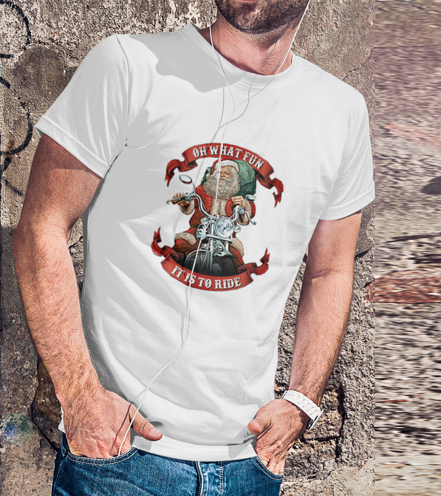 OH WHAT FUN IT IS TO RIDE SANTA MOTORCYCLE HOLIDAY T-Shirt