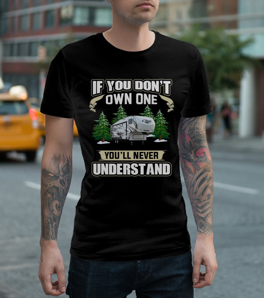 If You Don't Own One You'll Never Understand Cougar 5th Wheel T-Shirt