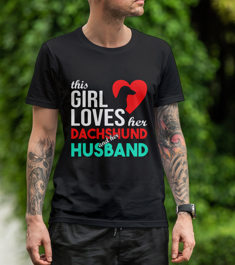 This Girl Loves Her Dachshund And Her Husband T-Shirt