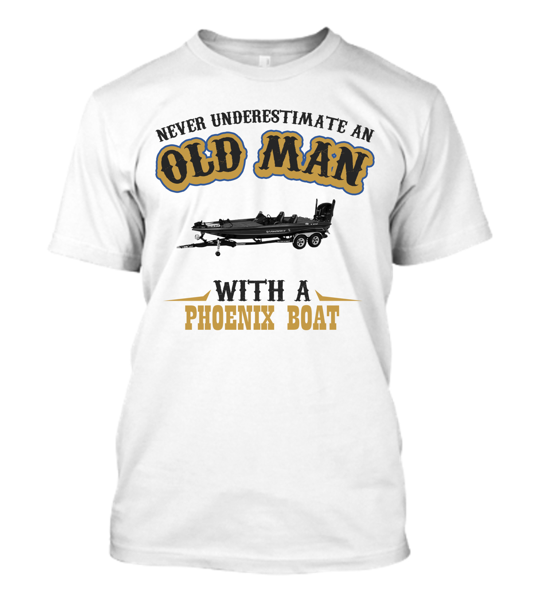 Never Underestimate An Old Man With A Phoenix Boat T-Shirt