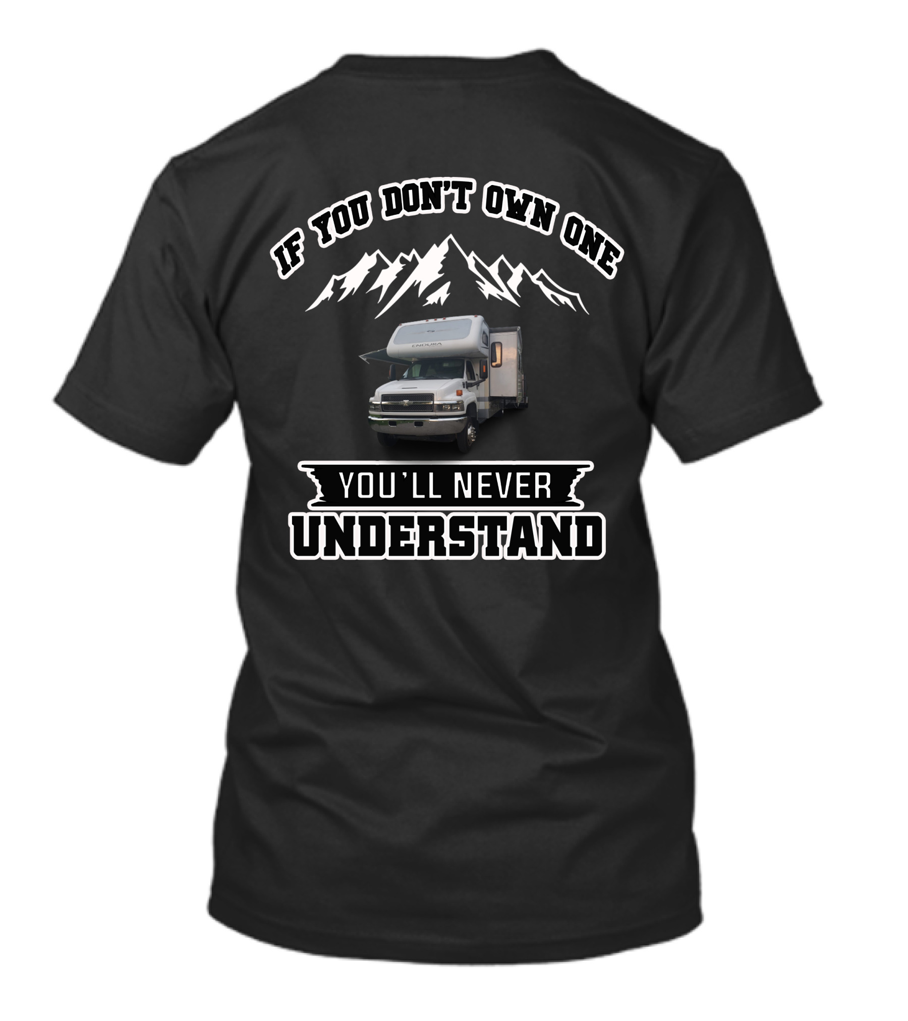 IF YOU DON'T OWN ONE YOU'LL NEVER UNDERSTAND Gulfstream RV Mountains T-Shirt