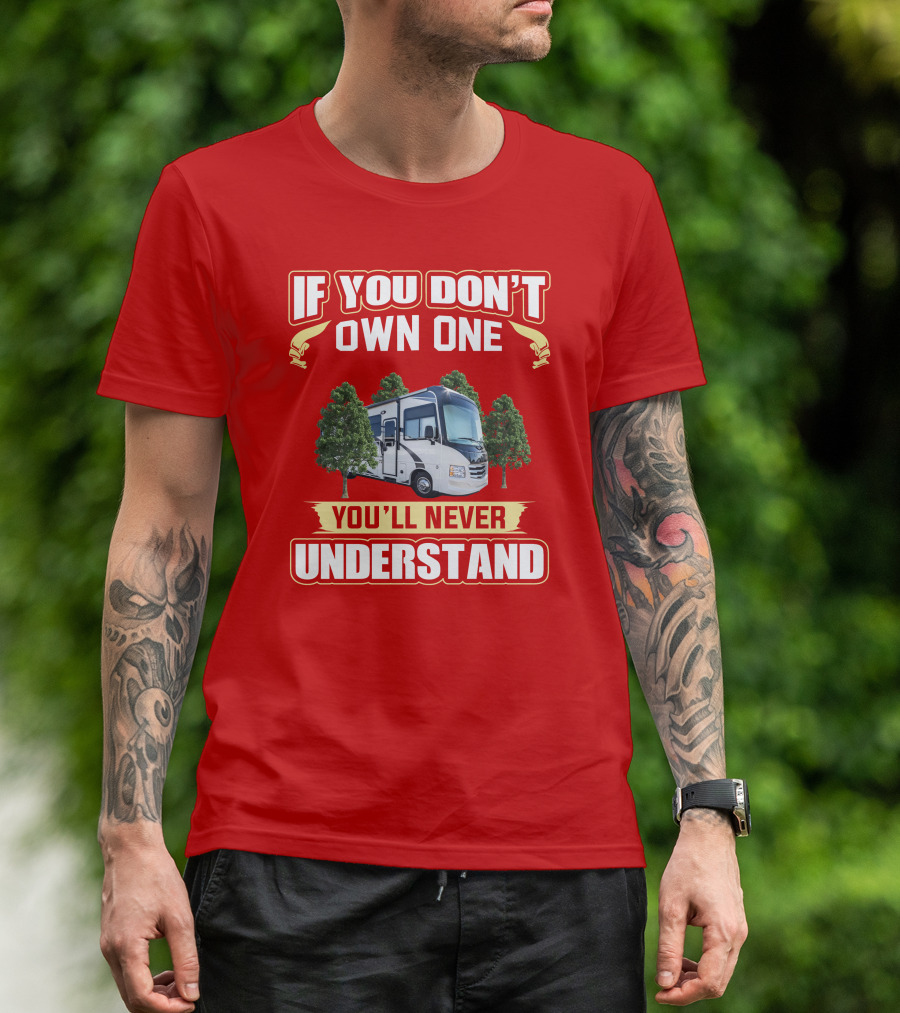 If You Don't Own One You'll Never Understand Jayco Alante T-Shirt