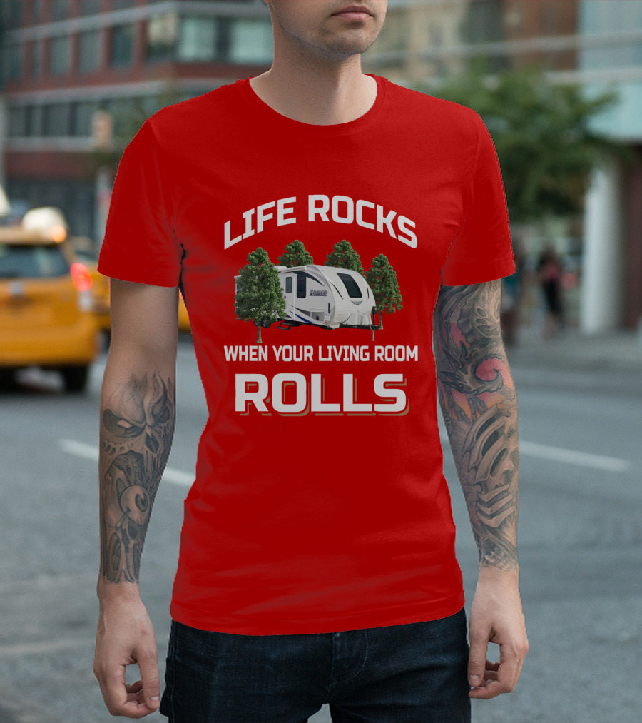 Lance Life Rocks When Your Living Room Rolls T-Shirt