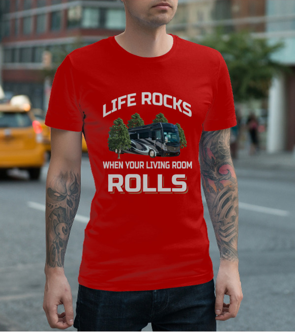 LIFE ROCKS WHEN YOUR LIVING ROOM ROLLS Fleetwood Discovery T-Shirt
